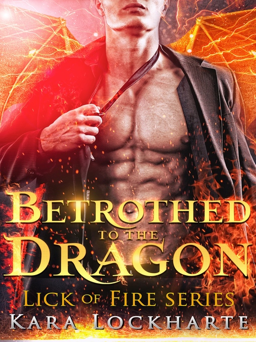 Title details for Betrothed to the Dragon by Kara Lockharte - Available